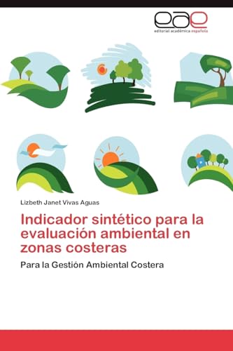 Stock image for Indicador sinttico para la evaluacin ambiental en zonas costeras: Para la Gestin Ambiental Costera (Spanish Edition) for sale by Lucky's Textbooks