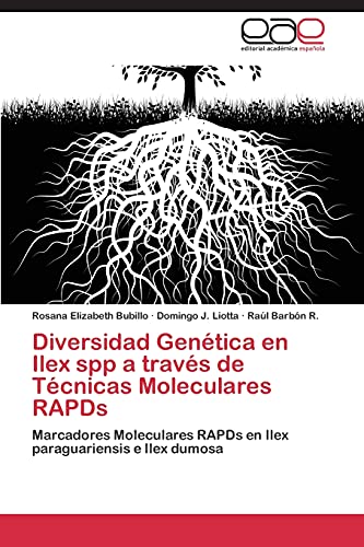 Beispielbild fr Diversidad Genetica en Ilex spp a traves de Tecnicas Moleculares RAPDs zum Verkauf von Chiron Media