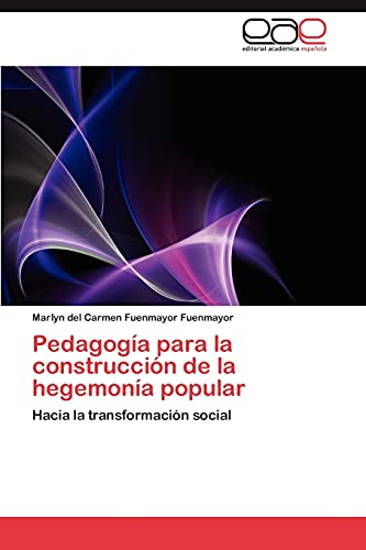 9783848458868: Pedagoga para la construccin de la hegemona popular: Hacia la transformacin social