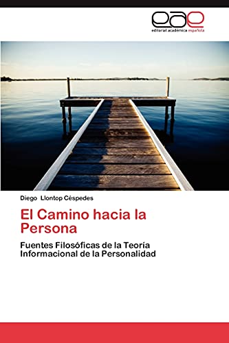 9783848459056: El Camino hacia la Persona: Fuentes Filosficas de la Teora Informacional de la Personalidad