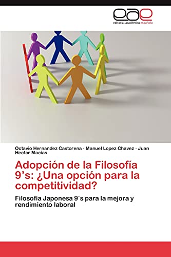 Imagen de archivo de Adopcin de la Filosofa 9?s: Una opcin para la competitividad?: Filosofa Japonesa 9s para la mejora y rendimiento laboral (Spanish Edition) a la venta por Lucky's Textbooks