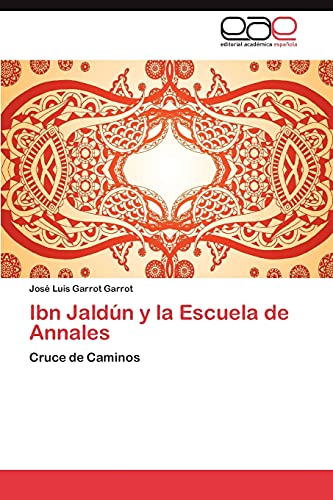 Imagen de archivo de Ibn Jaldun y La Escuela de Annales a la venta por Ria Christie Collections