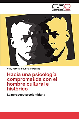 Stock image for Hacia una psicologa comprometida con el hombre cultural e histrico: La perspectiva colombiana (Spanish Edition) for sale by Lucky's Textbooks