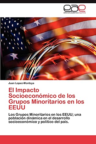 Stock image for El Impacto Socioeconomico de Los Grupos Minoritarios En Los Eeuu for sale by Chiron Media