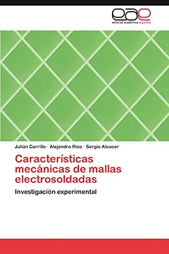 Stock image for Caractersticas mecnicas de mallas electrosoldadas: Investigacin experimental (Spanish Edition) for sale by Lucky's Textbooks