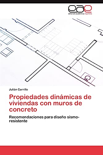 Imagen de archivo de Propiedades dinmicas de viviendas con muros de concreto: Recomendaciones para diseo sismo-resistente (Spanish Edition) a la venta por Lucky's Textbooks