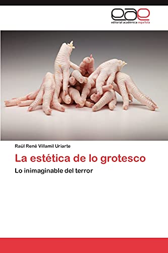 9783848469833: La esttica de lo grotesco: Lo inimaginable del terror (Spanish Edition)