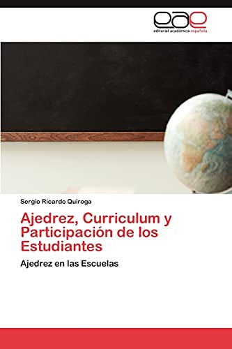 9783848470082: Ajedrez, Curriculum y Participacin de los Estudiantes: Ajedrez en las Escuelas (Spanish Edition)