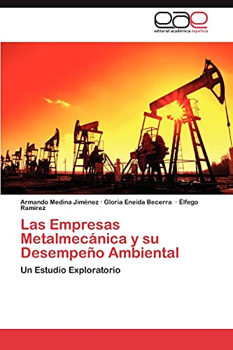 9783848470723: Las Empresas Metalmecnica y su Desempeo Ambiental: Un Estudio Exploratorio
