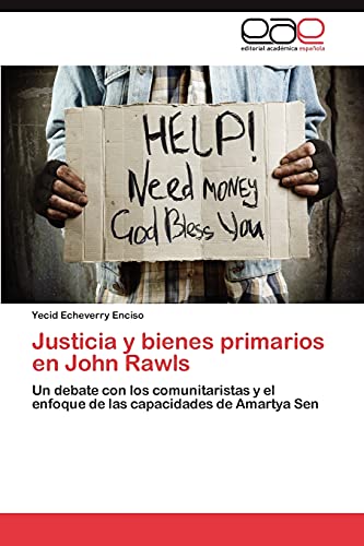 9783848473137: Justicia y Bienes Primarios En John Rawls: Un debate con los comunitaristas y el enfoque de las capacidades de Amartya Sen