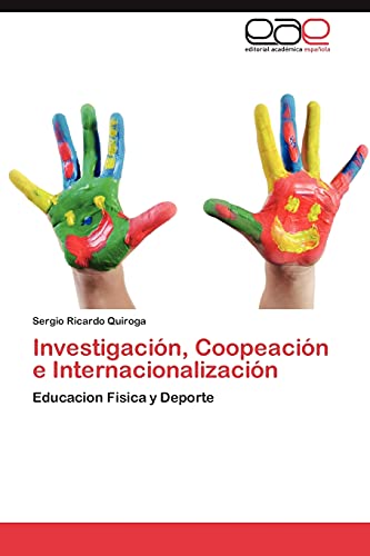 Stock image for Investigacion, Coopeacion E Internacionalizacion for sale by Chiron Media