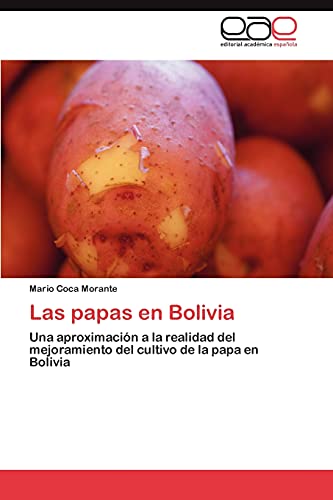 Imagen de archivo de Las papas en Bolivia: Una aproximacin a la realidad del mejoramiento del cultivo de la papa en Bolivia (Spanish Edition) a la venta por Lucky's Textbooks