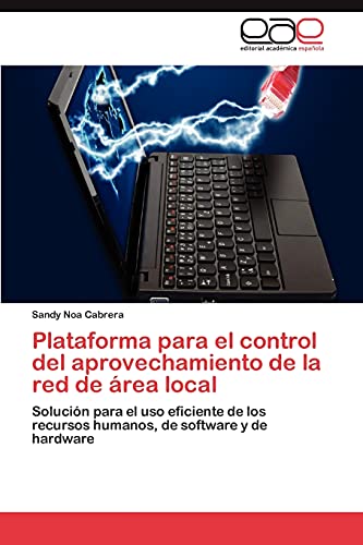 Stock image for Plataforma Para El Control del Aprovechamiento de La Red de Area Local for sale by Chiron Media
