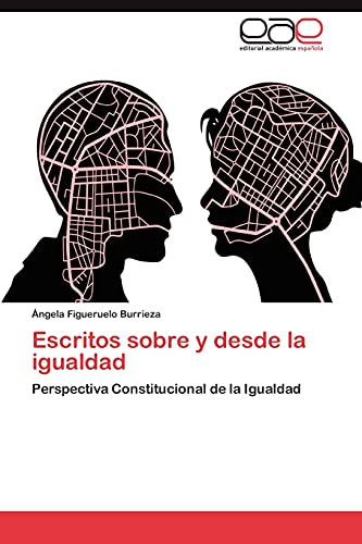 Imagen de archivo de Escritos sobre y desde la igualdad: Perspectiva Constitucional de la Igualdad (Spanish Edition) a la venta por Lucky's Textbooks