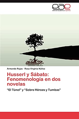 9783848476367: Husserl y Sabato: Fenomenologia En DOS Novelas