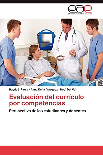 Stock image for Evaluacin del currculo por competencias: Perspectiva de los estudiantes y docentes (Spanish Edition) for sale by Lucky's Textbooks