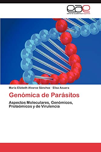 9783848477234: Genmica de Parsitos: Aspectos Moleculares, Genmicos, Protemicos y de Virulencia