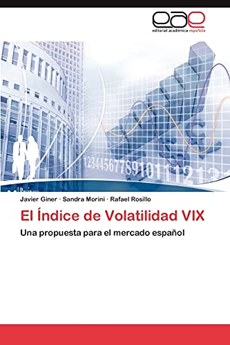 9783848477357: El ndice de Volatilidad VIX: Una propuesta para el mercado espaol