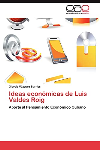 Imagen de archivo de Ideas Economicas de Luis Valdes Roig a la venta por Chiron Media