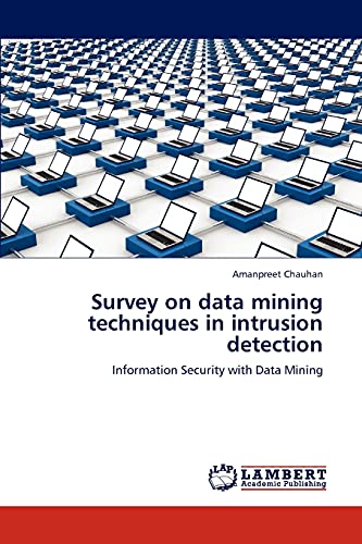 Stock image for Survey on data mining techniques in intrusion detection: Information Security with Data Mining for sale by Lucky's Textbooks