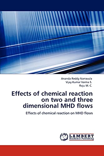 Beispielbild fr Effects of chemical reaction on two and three dimensional MHD flows: Effects of chemical reaction on MHD flows zum Verkauf von Lucky's Textbooks