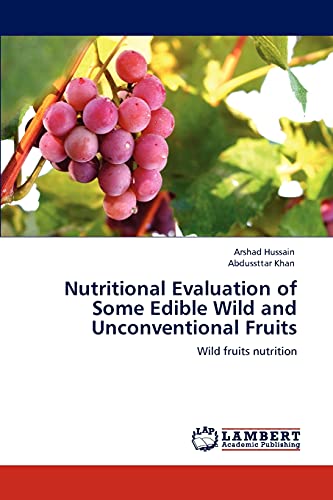 9783848480500: Nutritional Evaluation of Some Edible Wild and Unconventional Fruits: Wild fruits nutrition