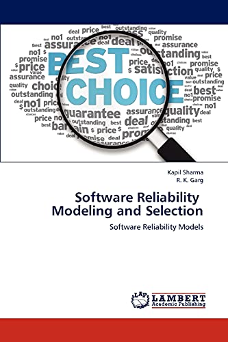 Software Reliability Modeling and Selection: Software Reliability Models (9783848481231) by Sharma, Kapil; Garg, R. K.