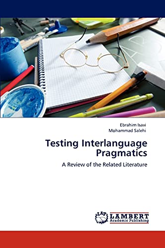 Stock image for Testing Interlanguage Pragmatics: A Review of the Related Literature for sale by Lucky's Textbooks
