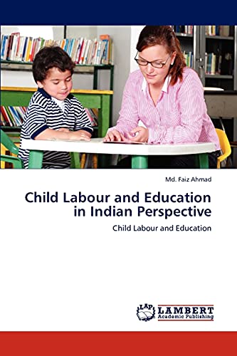 Stock image for Child Labour and Education in Indian Perspective: Child Labour and Education for sale by Lucky's Textbooks