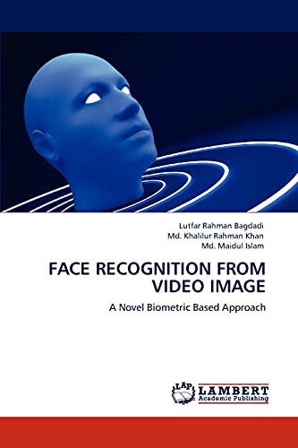 Beispielbild fr Face Recognition from Video Image: A Novel Biometric Based Approach zum Verkauf von Lucky's Textbooks
