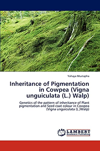 Inheritance of Pigmentation in Cowpea (Vigna unguiculata (L.) Walp) - Mustapha, Yahaya