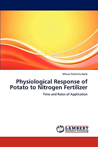 9783848486281: Physiological Response of Potato to Nitrogen Fertilizer: Time and Rates of Application