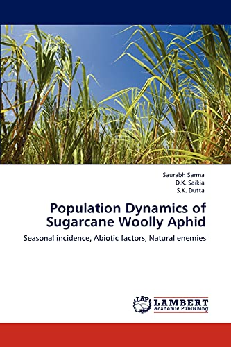Imagen de archivo de Population Dynamics of Sugarcane Woolly Aphid: Seasonal incidence, Abiotic factors, Natural enemies a la venta por Lucky's Textbooks