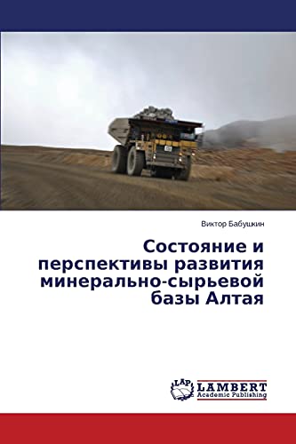 Stock image for Sostoyanie i perspektivy razvitiya mineral'no-syr'evoy bazy Altaya (Russian Edition) for sale by Lucky's Textbooks