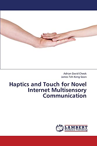 Stock image for Haptics and Touch for Novel Internet Multisensory Communication for sale by Lucky's Textbooks