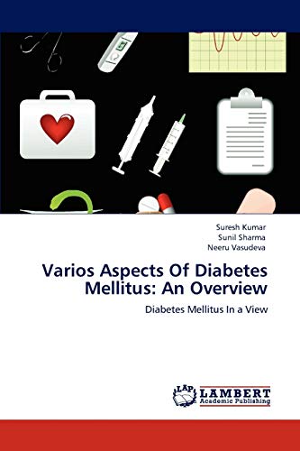 Stock image for Varios Aspects Of Diabetes Mellitus: An Overview: Diabetes Mellitus In a View for sale by Lucky's Textbooks