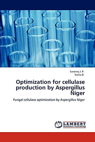 Stock image for Optimization for cellulase production by Aspergillus Niger: Fungal cellulase optimization by Aspergillus Niger for sale by Lucky's Textbooks