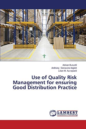 Stock image for Use of Quality Risk Management for ensuring Good Distribution Practice for sale by Lucky's Textbooks