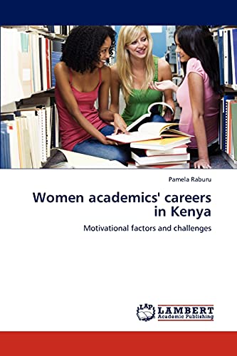 Stock image for Women academics' careers in Kenya: Motivational factors and challenges for sale by Lucky's Textbooks