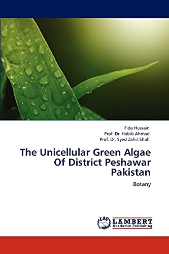 Beispielbild fr The Unicellular Green Algae Of District Peshawar Pakistan: Botany zum Verkauf von Lucky's Textbooks