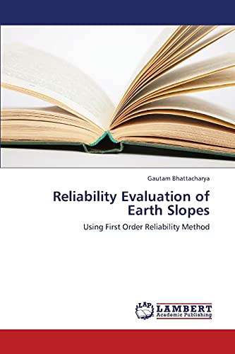 9783848496075: Reliability Evaluation of Earth Slopes: Using First Order Reliability Method