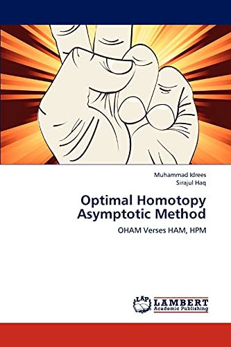 Stock image for Optimal Homotopy Asymptotic Method: OHAM Verses HAM, HPM for sale by Lucky's Textbooks