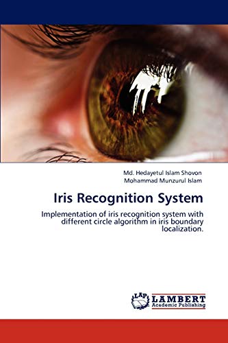 Beispielbild fr Iris Recognition System: Implementation of iris recognition system with different circle algorithm in iris boundary localization. zum Verkauf von Lucky's Textbooks