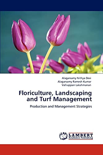 9783848496983: Floriculture, Landscaping and Turf Management: Production and Management Strategies