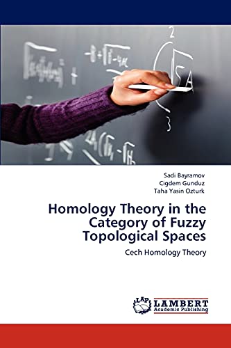 9783848498413: Homology Theory in the Category of Fuzzy Topological Spaces: Cech Homology Theory