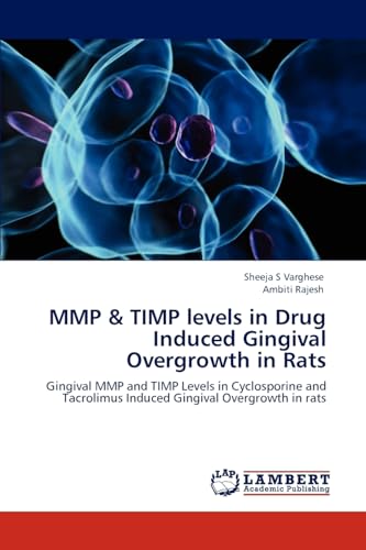 Stock image for Mmp & Timp Levels in Drug Induced Gingival Overgrowth in Rats for sale by Chiron Media