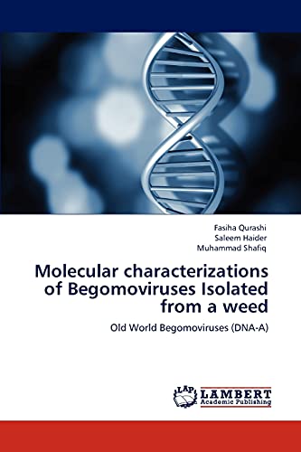 Stock image for Molecular characterizations of Begomoviruses Isolated from a weed: Old World Begomoviruses (DNA-A) for sale by Lucky's Textbooks