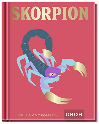 Beispielbild fr Skorpion: Ein edles Geschenkbuch �ber die Kraft der Astrologie zum Verkauf von Chiron Media