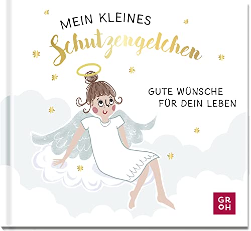 Stock image for Mein kleines Schutzengelchen - Gute Wnsche fr dein Leben for sale by GreatBookPrices