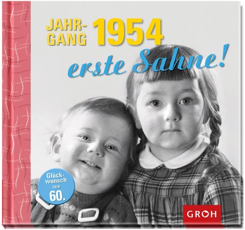 Stock image for Jahrgang 1954 erste Sahne! for sale by medimops